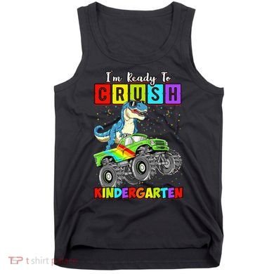 I'm Ready To Crush Kindergarten Dinosaur Back To School Tank Top