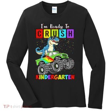 I'm Ready To Crush Kindergarten Dinosaur Back To School Women's Long Sleeve Shirt