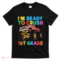 Im Ready To Crush 1st Grade First Day Monster Truck T-Shirt thumb 0