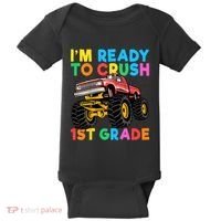 Im Ready To Crush 1st Grade First Day Monster Truck Baby Bodysuit thumb 0