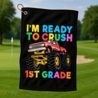 Im Ready To Crush 1st Grade First Day Monster Truck Golf Towel thumb 1