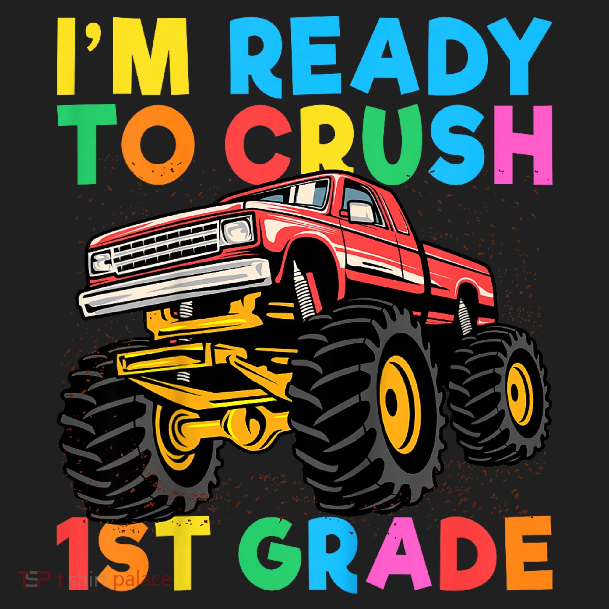 Im Ready To Crush 1st Grade First Day Monster Truck Golf Towel