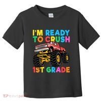 Im Ready To Crush 1st Grade First Day Monster Truck Toddler T-Shirt thumb 0