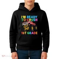 Im Ready To Crush 1st Grade First Day Monster Truck Kids Hoodie thumb 4
