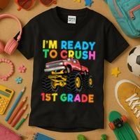 Im Ready To Crush 1st Grade First Day Monster Truck Kids T-Shirt thumb 3