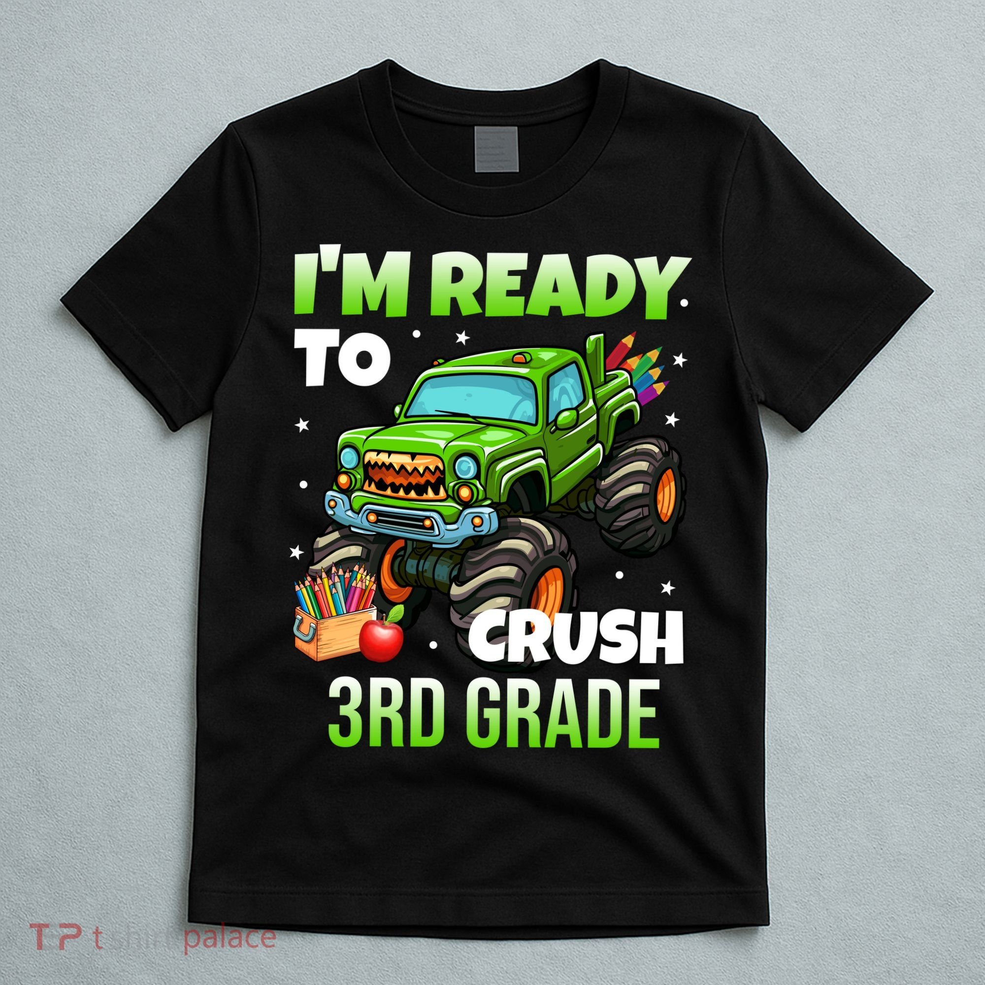 I'm Ready To Crush 3rd Grade Monster Truck T-Shirt