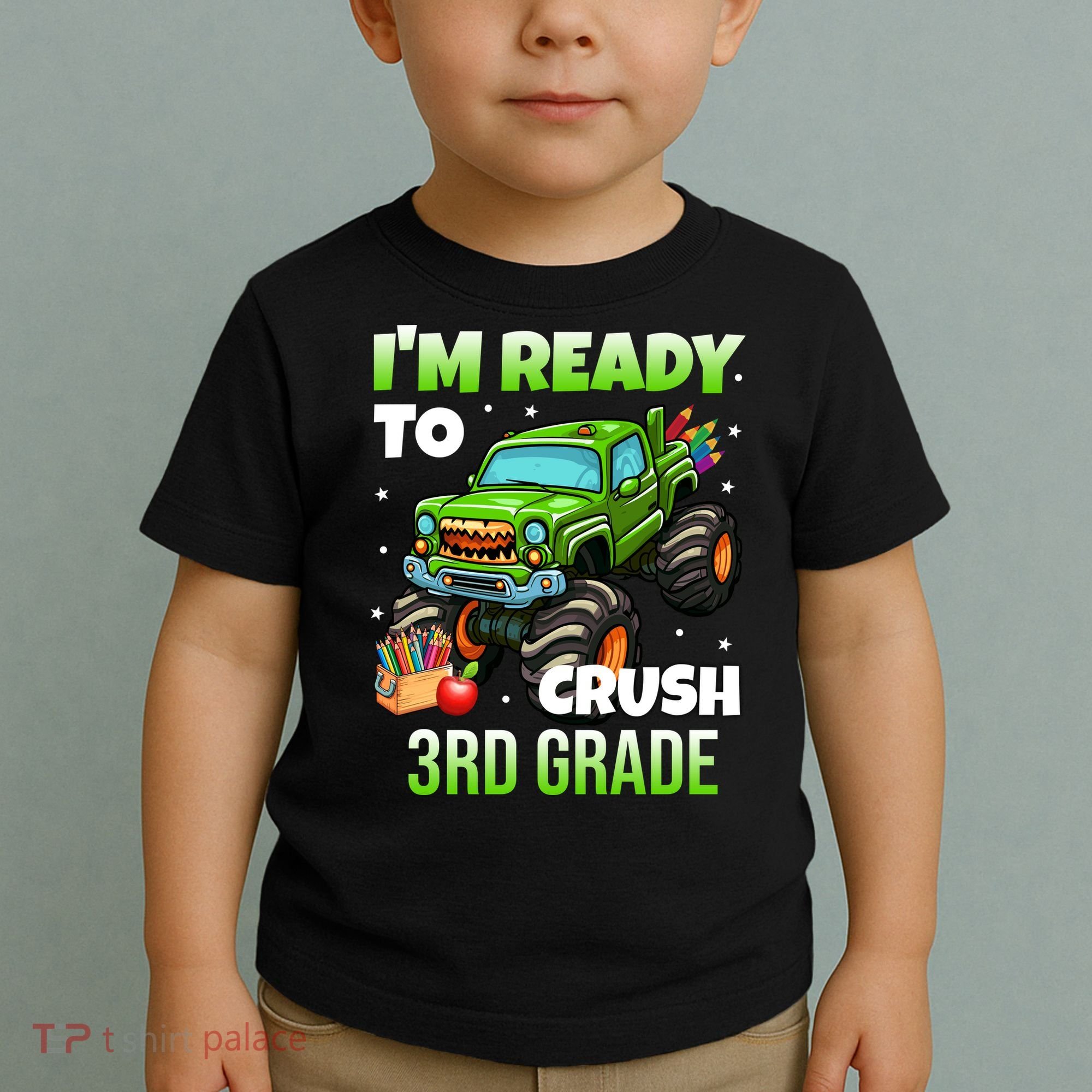 I'm Ready To Crush 3rd Grade Monster Truck Toddler T-Shirt