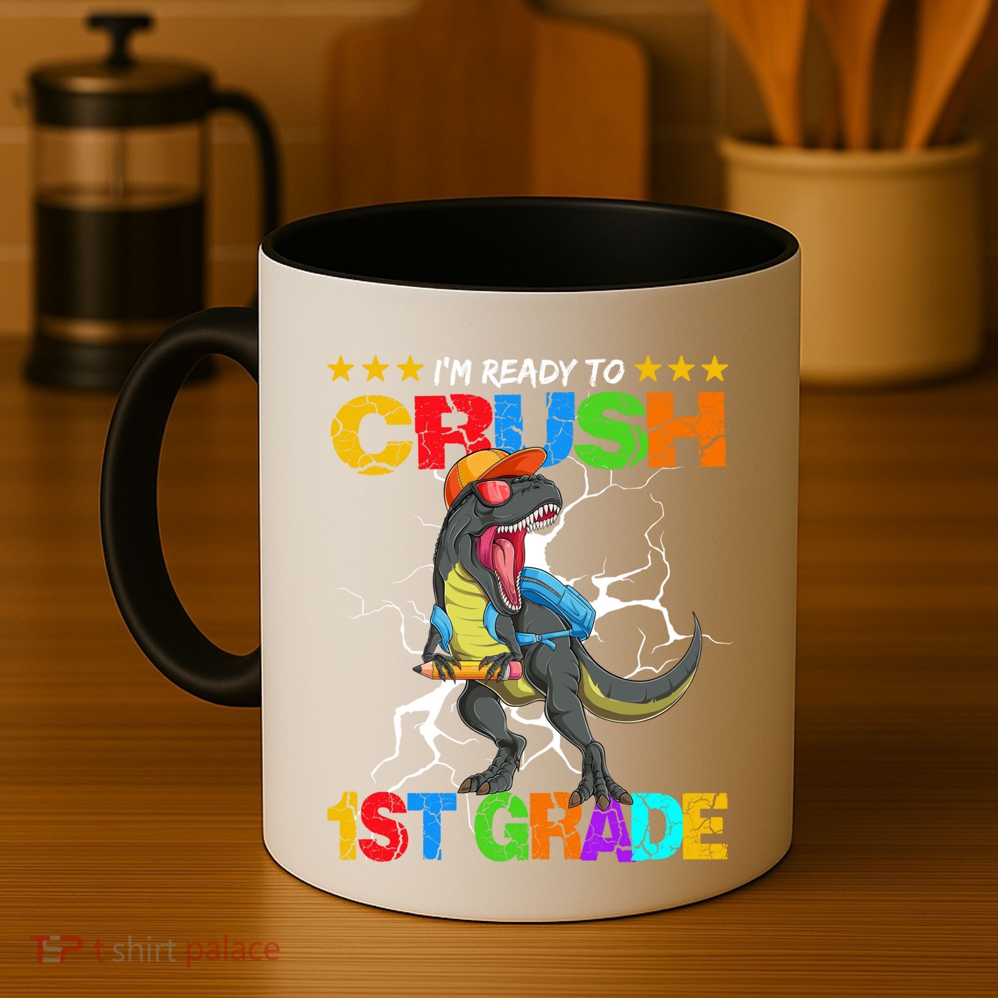 Im Ready To Crush 1St Grade T Rex Dinosaur Back To School Cute Gift Coffee Mug