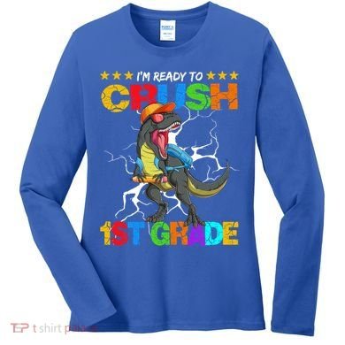 Im Ready To Crush 1St Grade T Rex Dinosaur Back To School Cute Gift Women's Long Sleeve Shirt