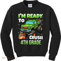 I'm Ready To Crush 4th Grade Monster Truck Kids Sweatshirt thumb 0