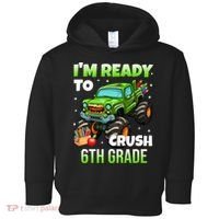 I'm Ready To Crush 6th Grade Monster Truck Toddler Hoodie thumb 0
