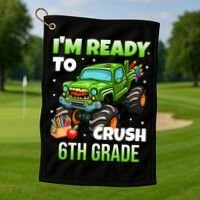 I'm Ready To Crush 6th Grade Monster Truck Golf Towel thumb 1
