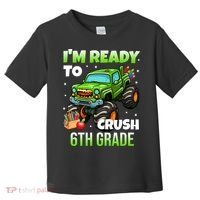 I'm Ready To Crush 6th Grade Monster Truck Toddler T-Shirt thumb 0