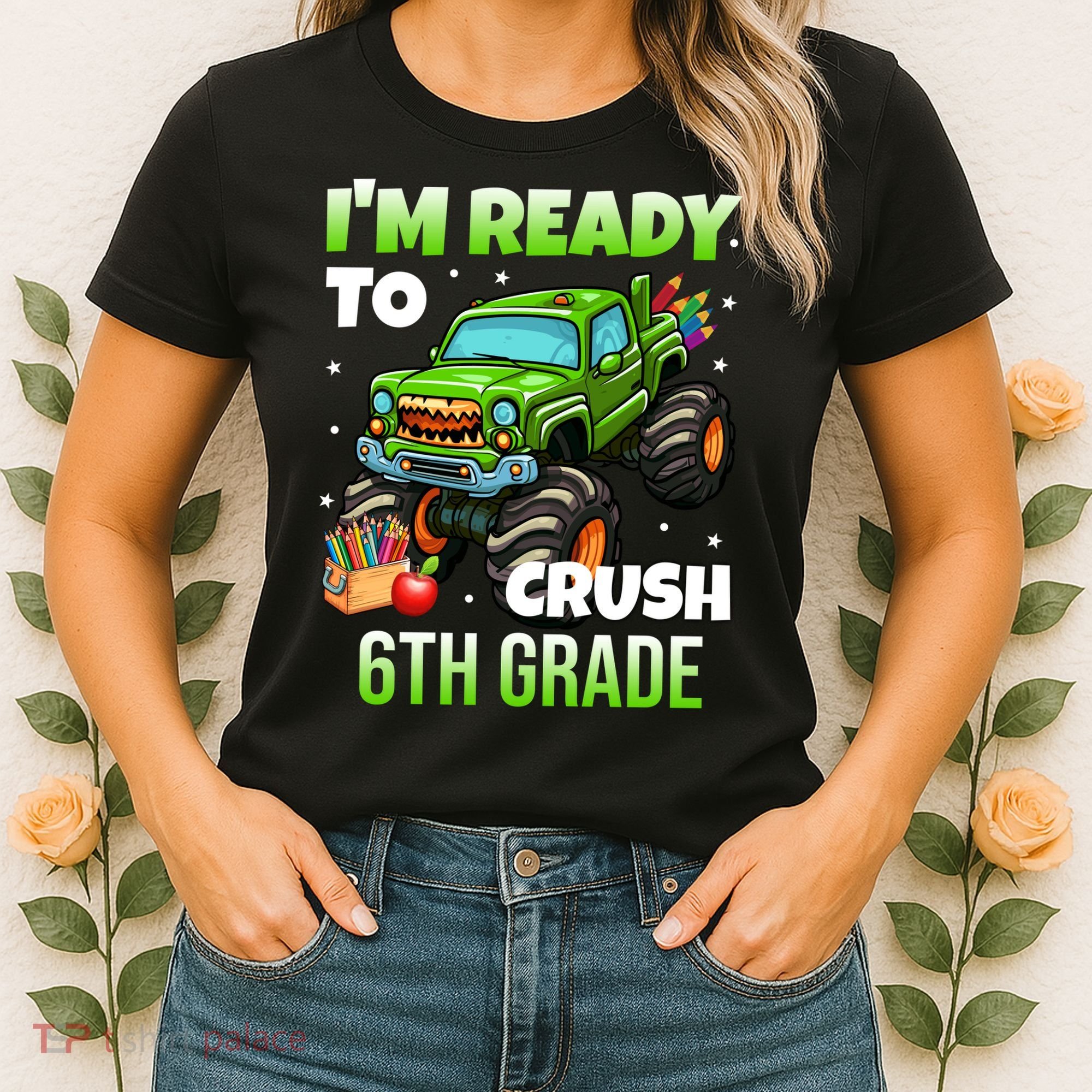 I'm Ready To Crush 6th Grade Monster Truck Women's T-Shirt