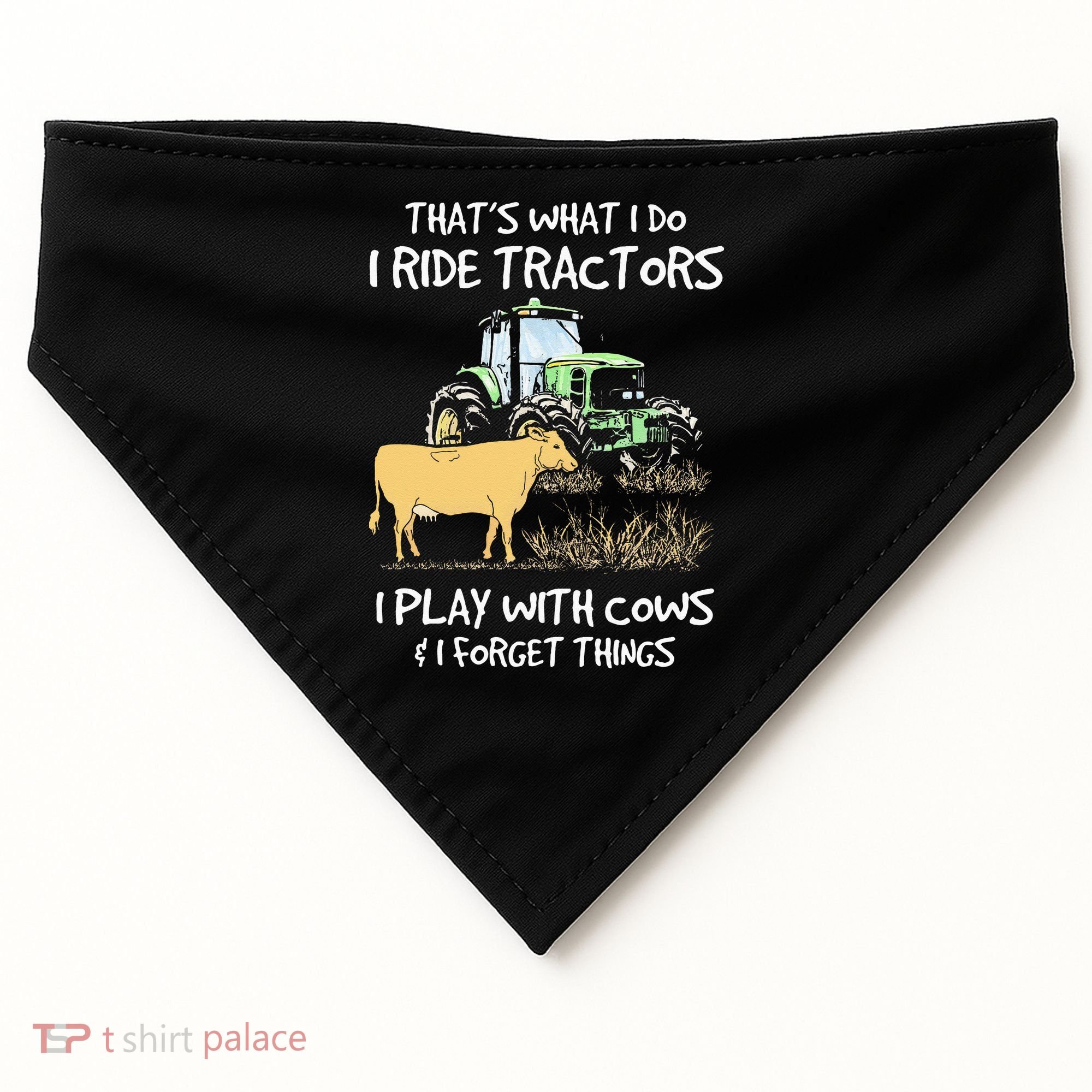 I Ride Tractors I Play With Cows And I Forget Things Farmer USA-Made Doggie Bandana