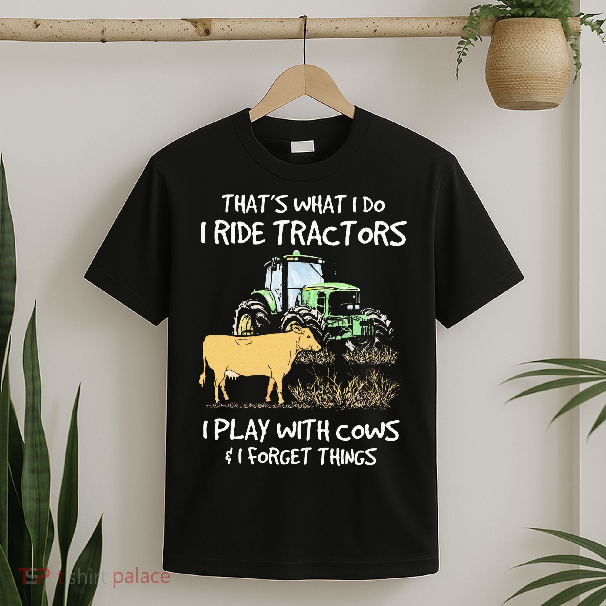I Ride Tractors I Play With Cows And I Forget Things Farmer T-Shirt