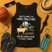 I Ride Tractors I Play With Cows And I Forget Things Farmer Tank Top thumb 4