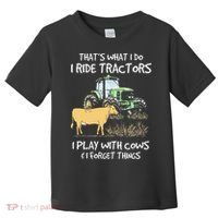 I Ride Tractors I Play With Cows And I Forget Things Farmer Toddler T-Shirt thumb 0