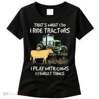 I Ride Tractors I Play With Cows And I Forget Things Farmer Women's T-Shirt thumb 0
