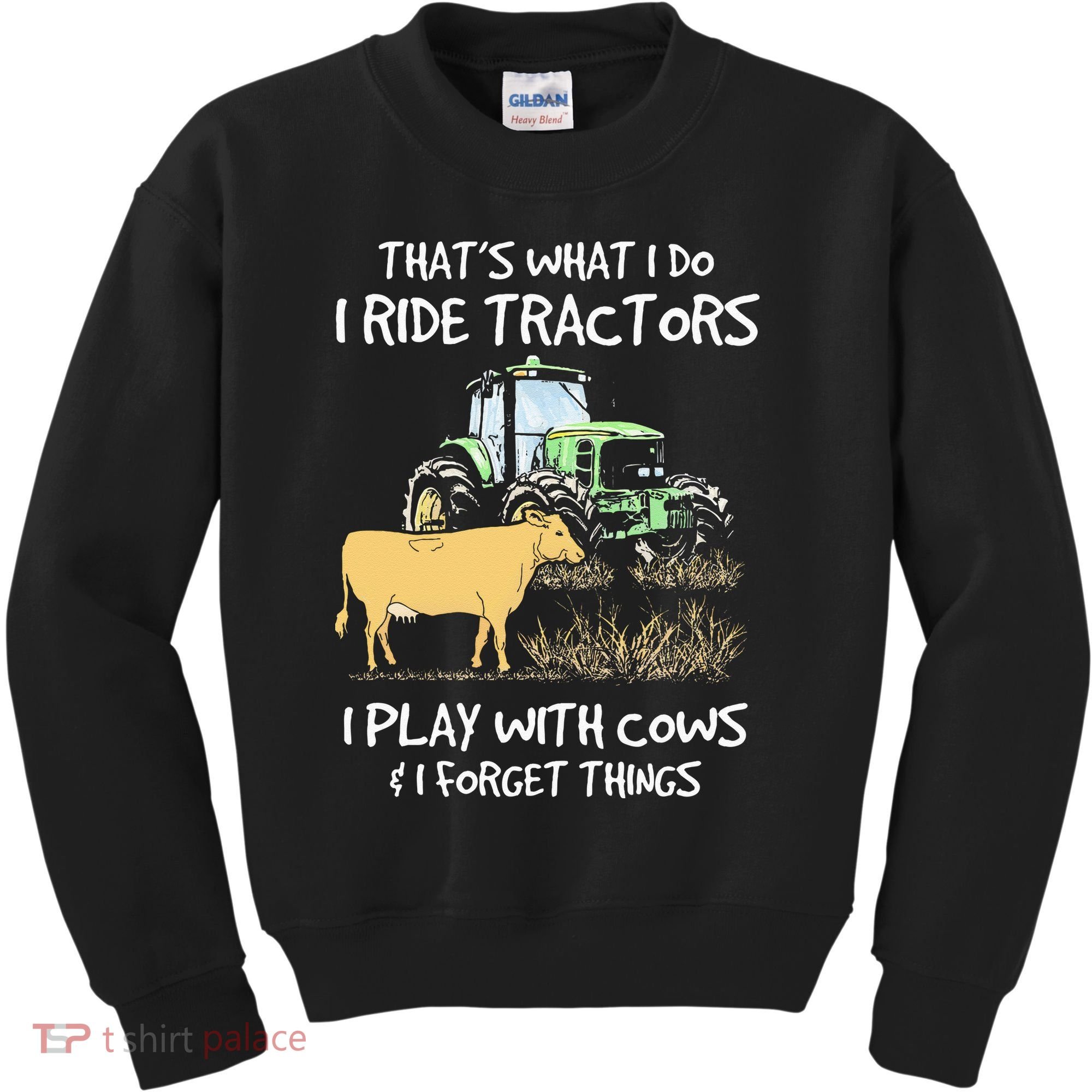 I Ride Tractors I Play With Cows And I Forget Things Farmer Kids Sweatshirt