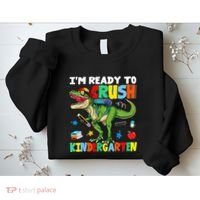 I'm Ready To Crush Kindergarten Back To School Dinosaur Sweatshirt thumb 2