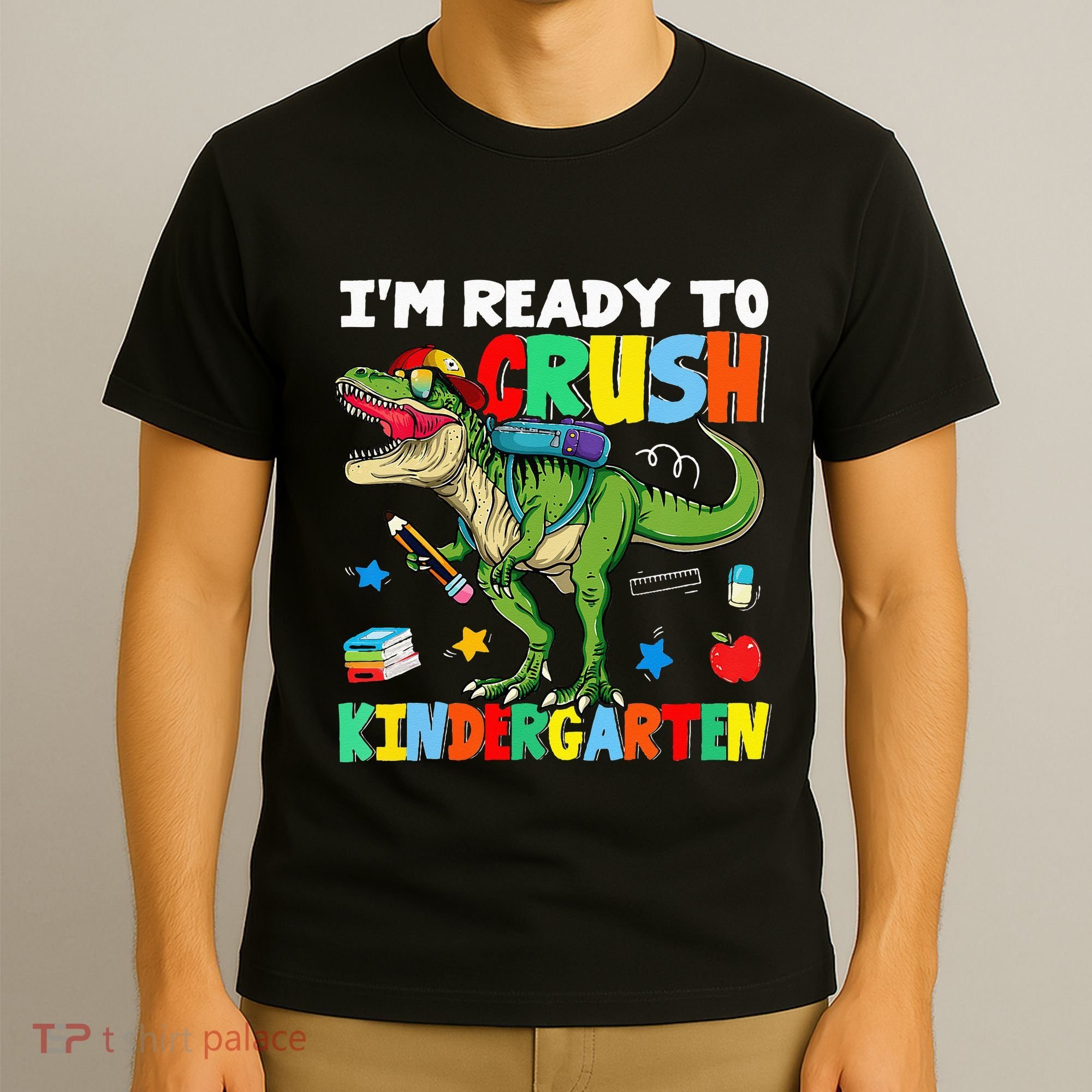 I'm Ready To Crush Kindergarten Back To School Dinosaur T-Shirt