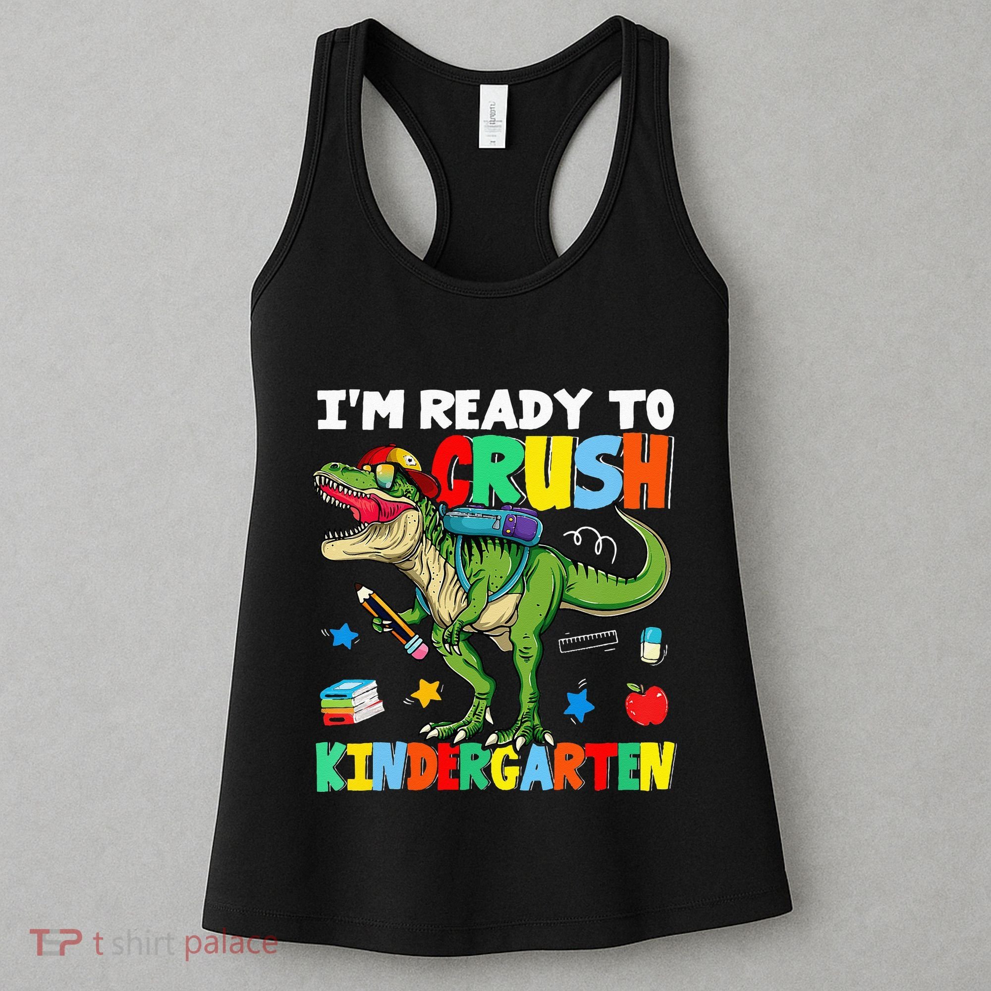 I'm Ready To Crush Kindergarten Back To School Dinosaur Women's Tank Top
