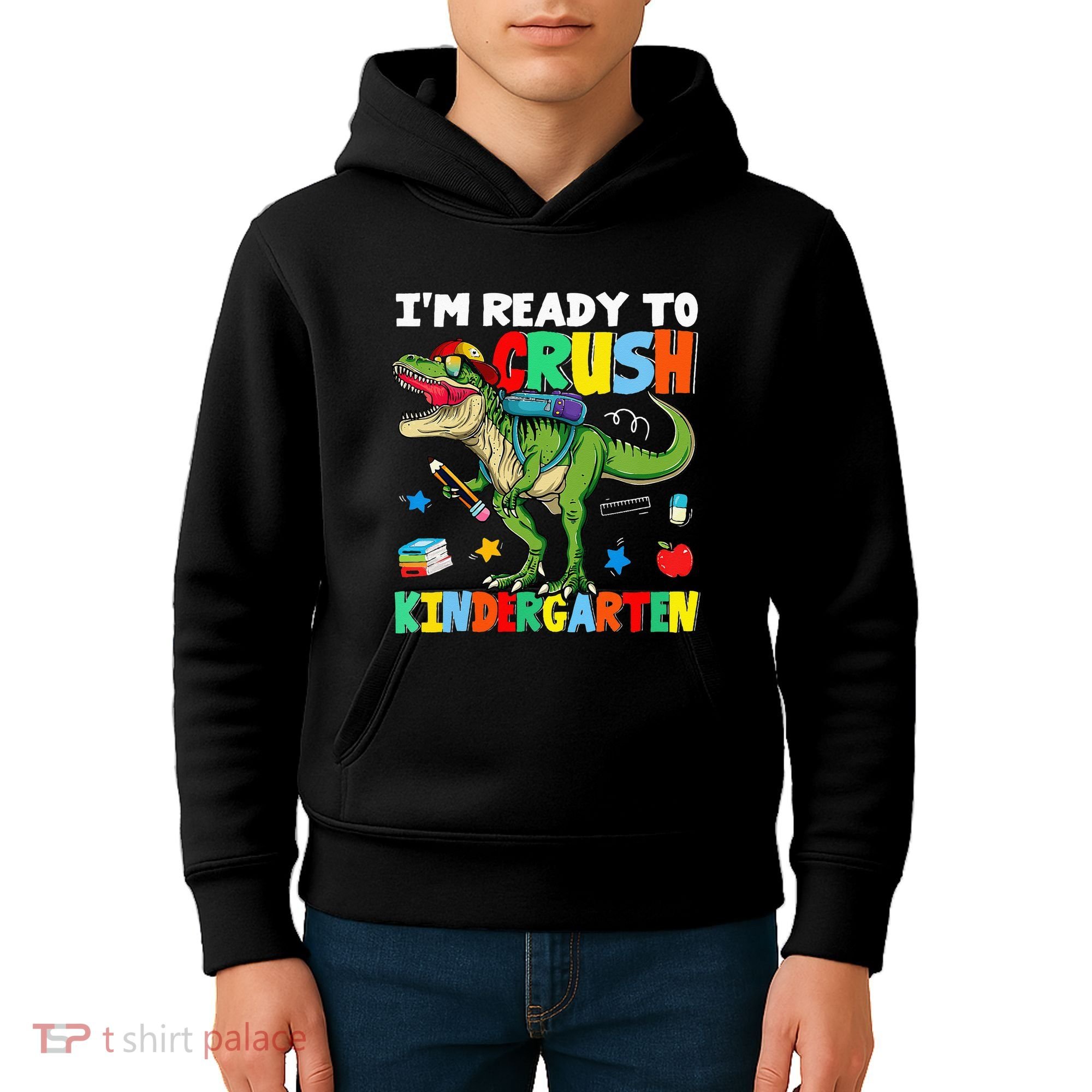 I'm Ready To Crush Kindergarten Back To School Dinosaur Kids Hoodie