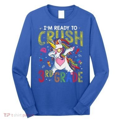 Im Ready To Crush 3Rd Grade Dabbing Unicorn Third Grade Great Gift Long Sleeve Shirt