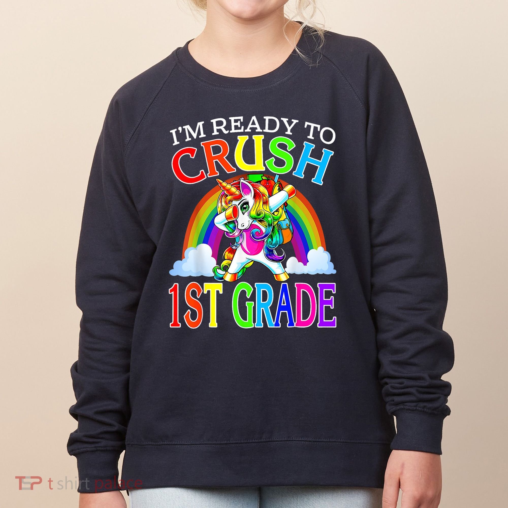 Im Ready To Crush 1st Grade Unicorn Back To School Women's Sweatshirt