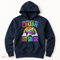 Im Ready To Crush 1st Grade Unicorn Back To School Hoodie thumb 0