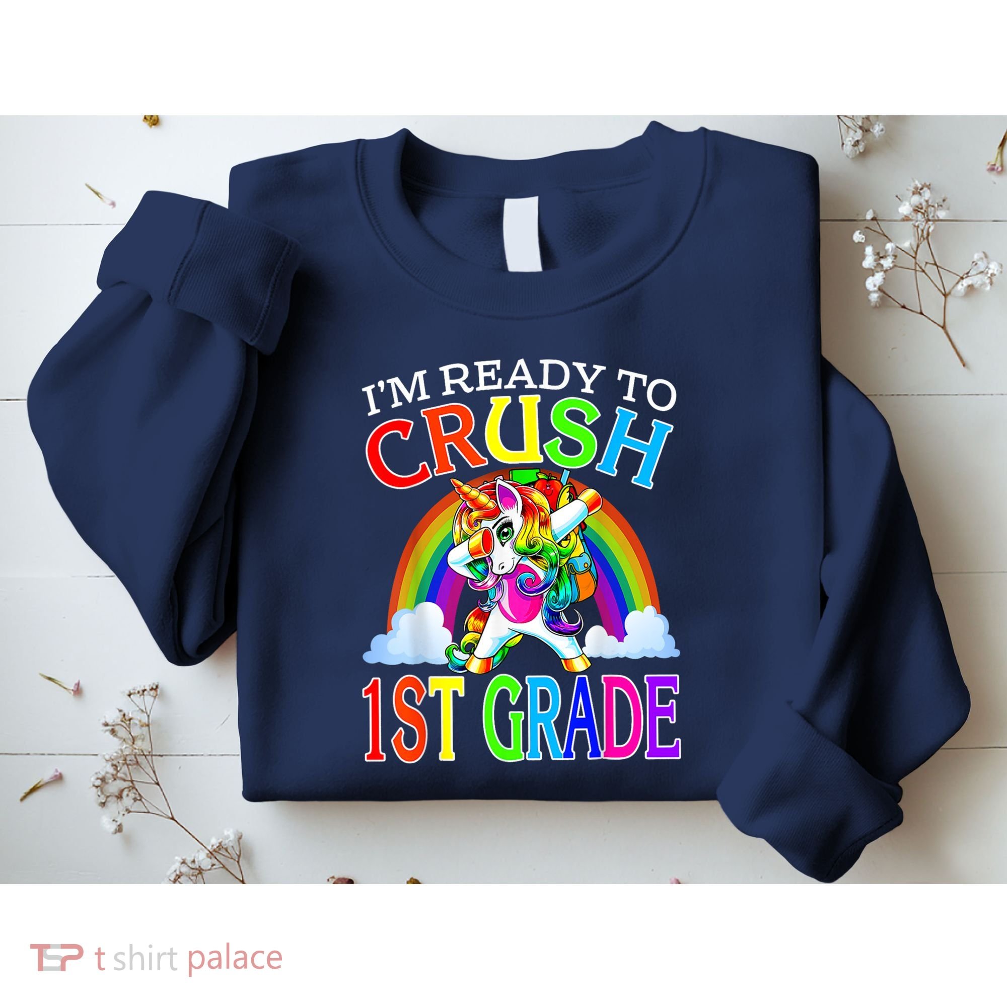 Im Ready To Crush 1st Grade Unicorn Back To School Sweatshirt