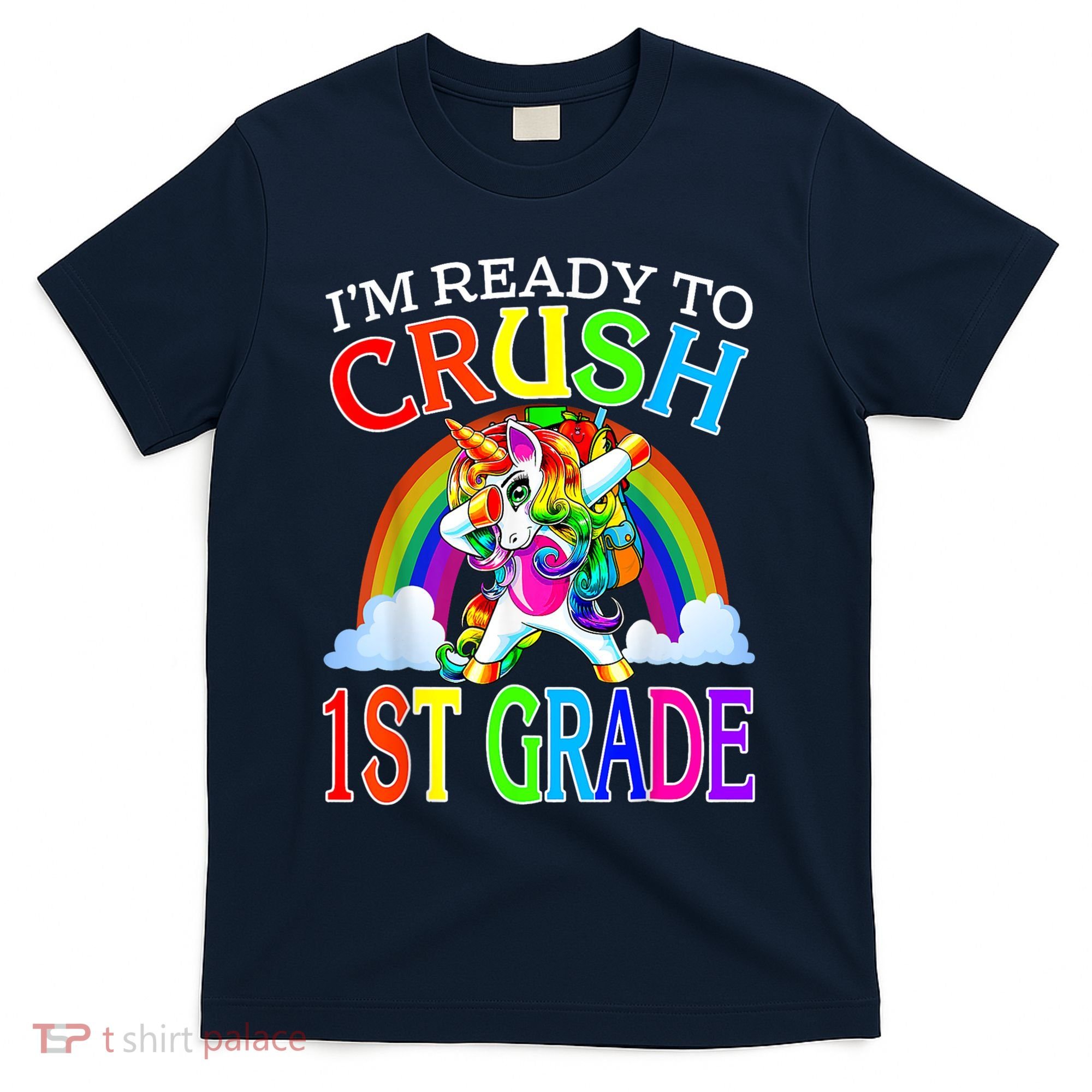 Im Ready To Crush 1st Grade Unicorn Back To School T-Shirt