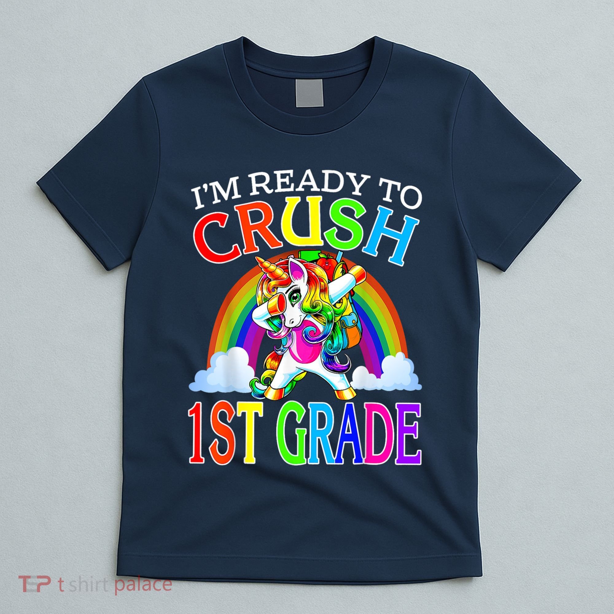 Im Ready To Crush 1st Grade Unicorn Back To School T-Shirt