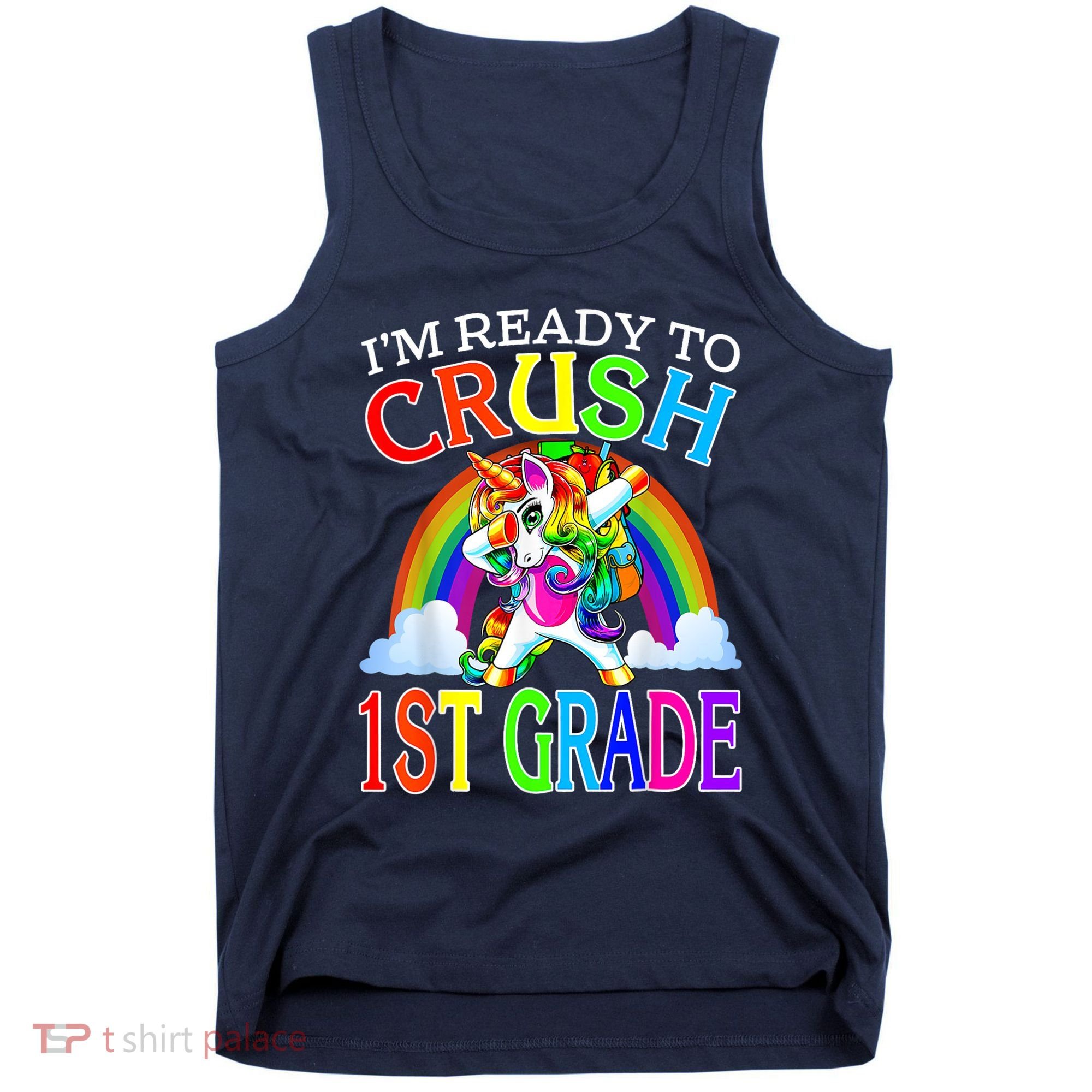 Im Ready To Crush 1st Grade Unicorn Back To School Tank Top