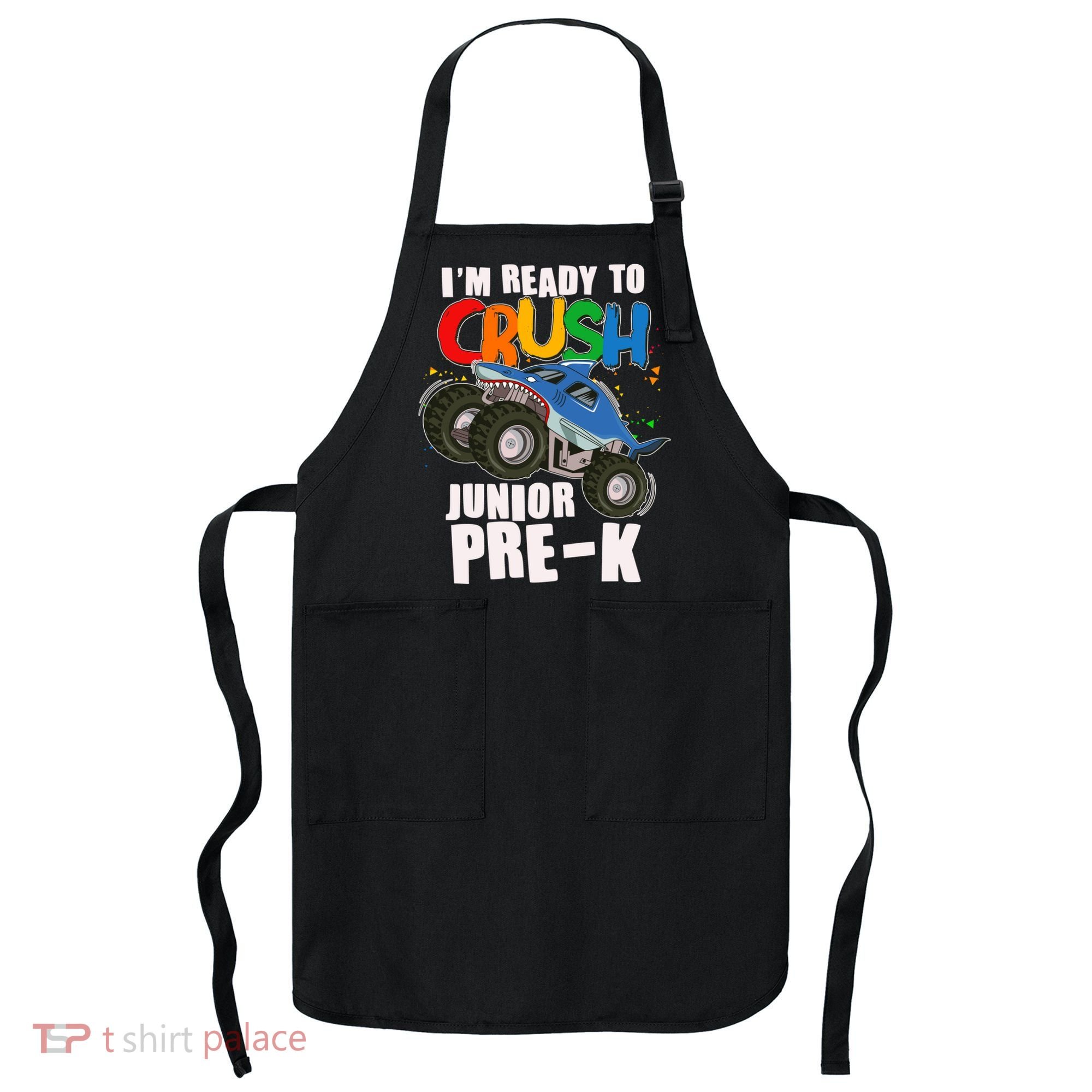 Im Ready To Crush Junior Pre K Shark Monster Truck Apron