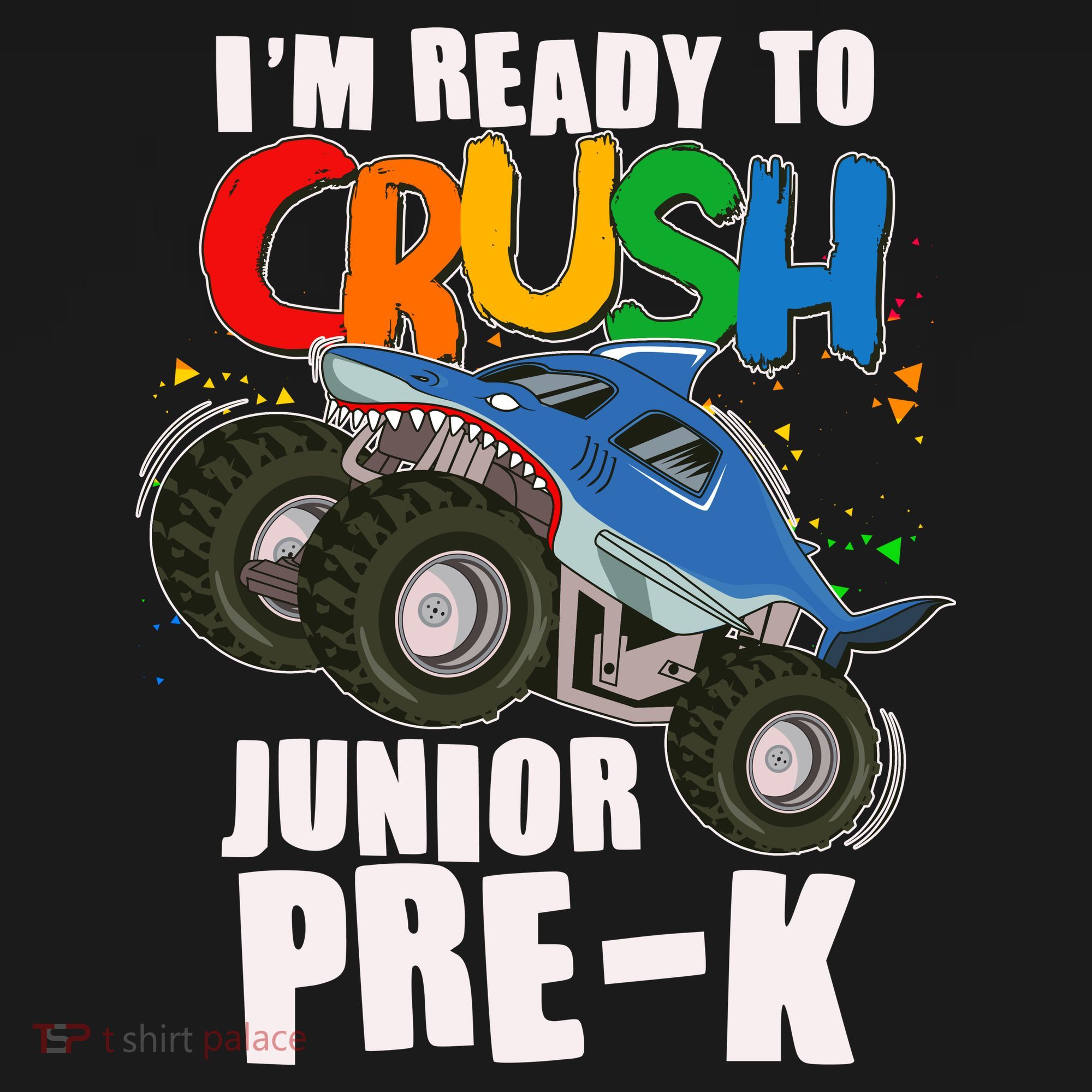 Im Ready To Crush Junior Pre K Shark Monster Truck Women's Hoodie