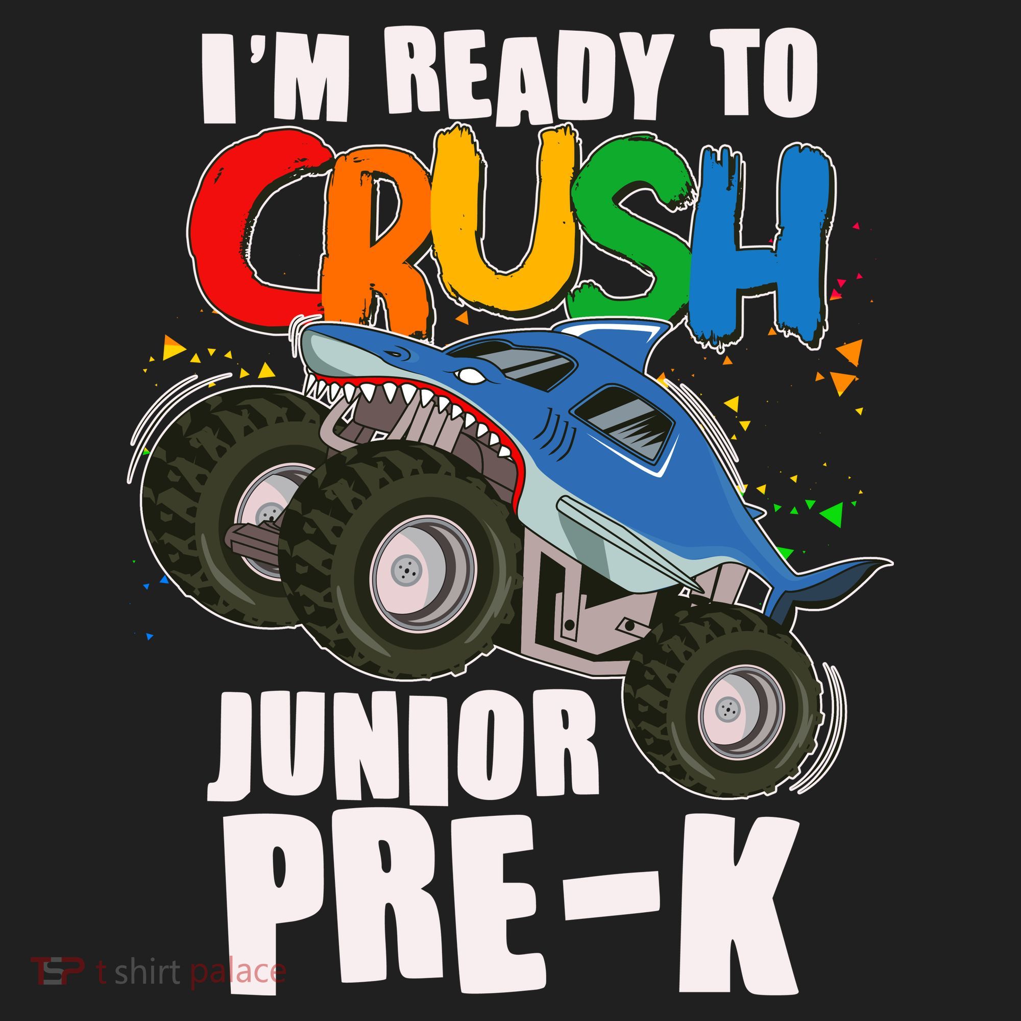Im Ready To Crush Junior Pre K Shark Monster Truck Tumbler
