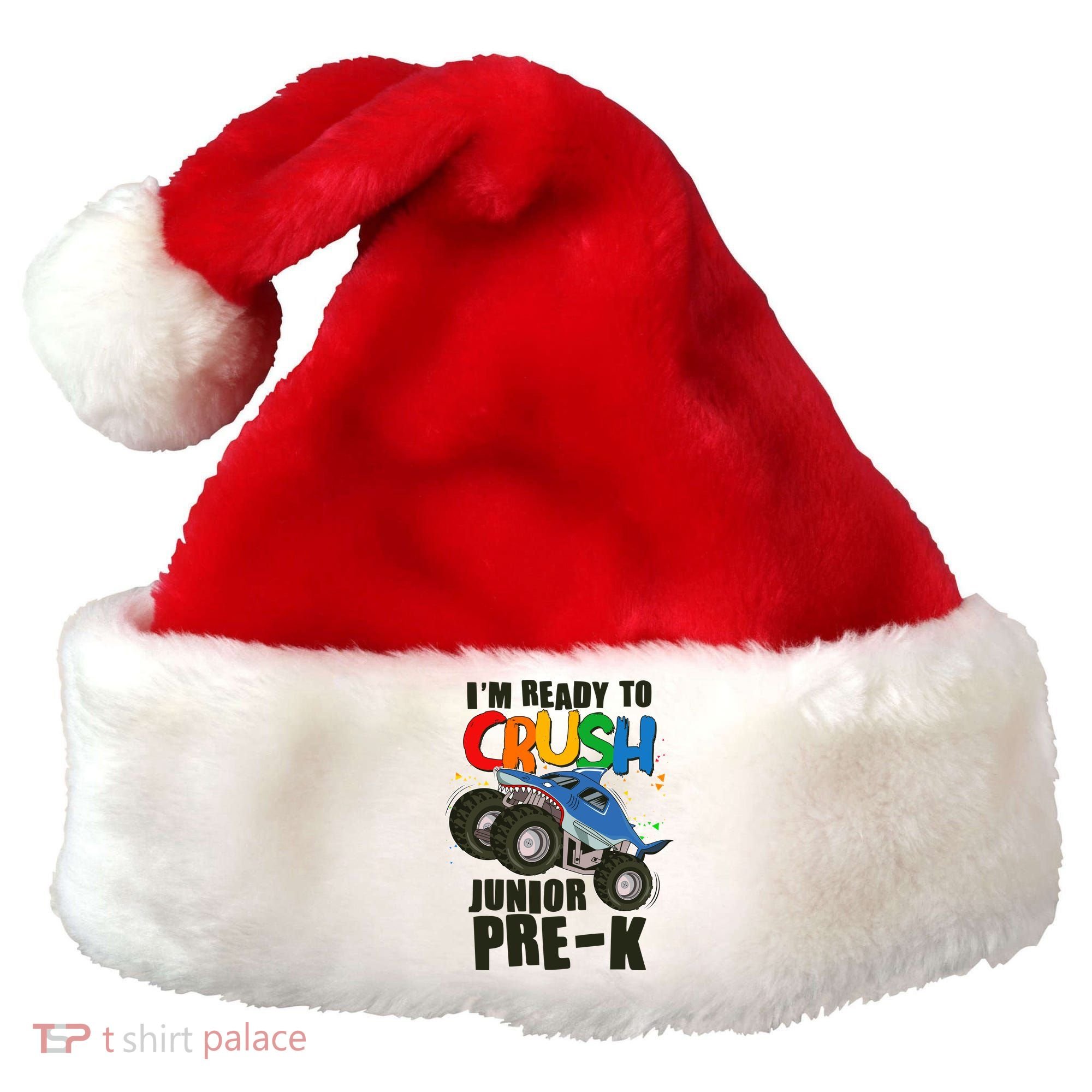 Im Ready To Crush Junior Pre K Shark Monster Truck Santa Hat