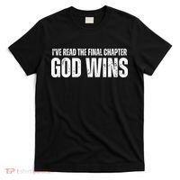 I've Read The Final Chapter God Wins T-Shirt thumb 0