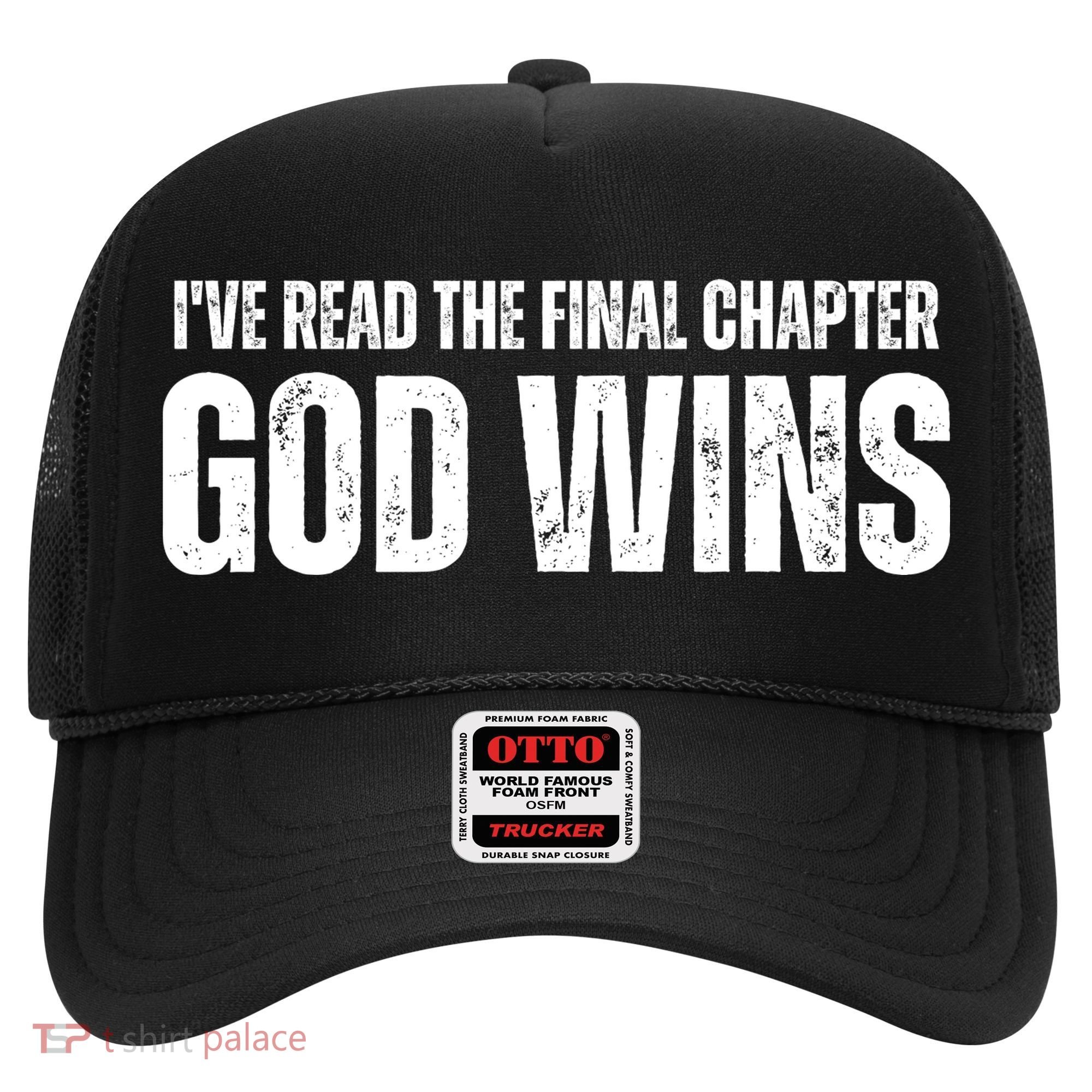 I've Read The Final Chapter God Wins Hat