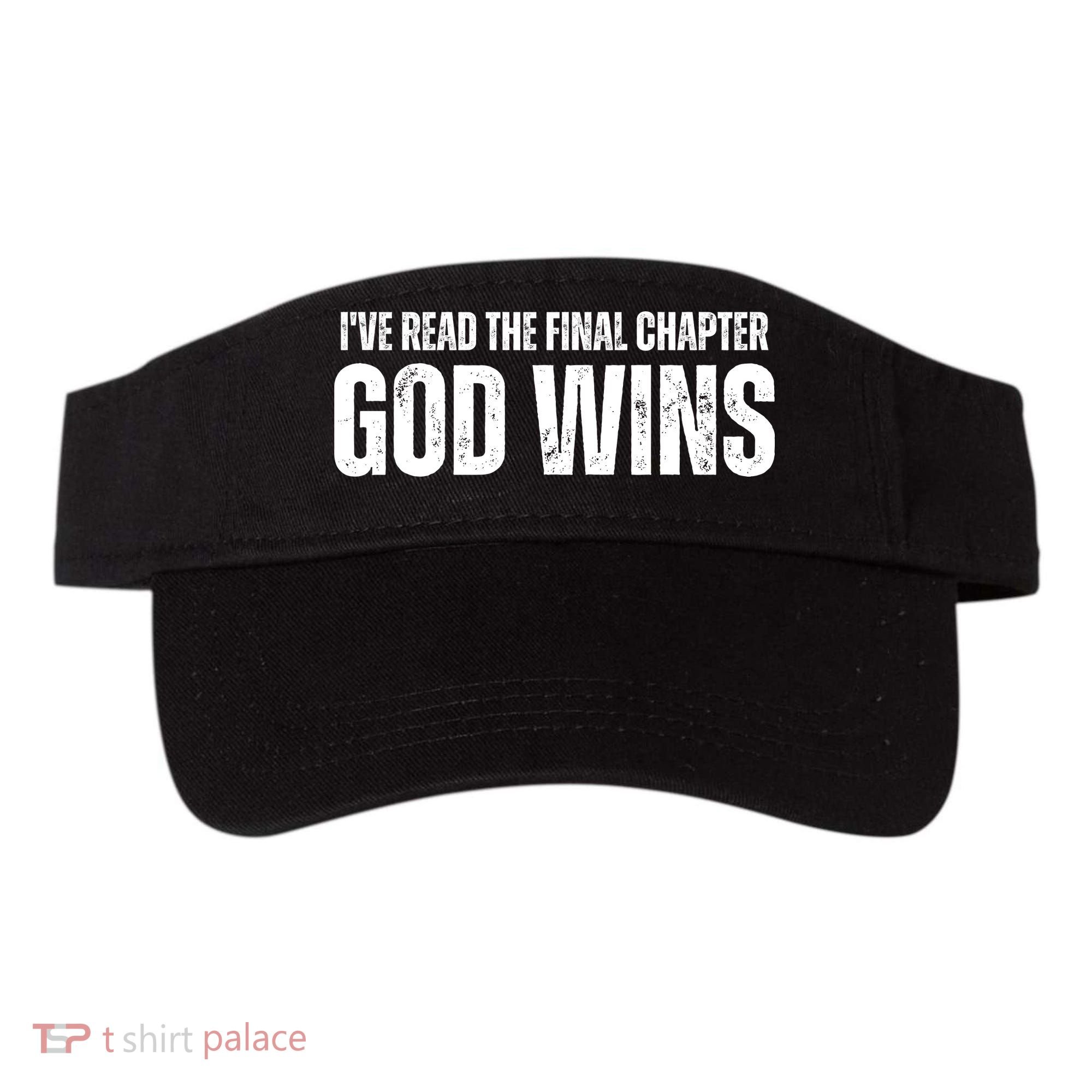 I've Read The Final Chapter God Wins Visor