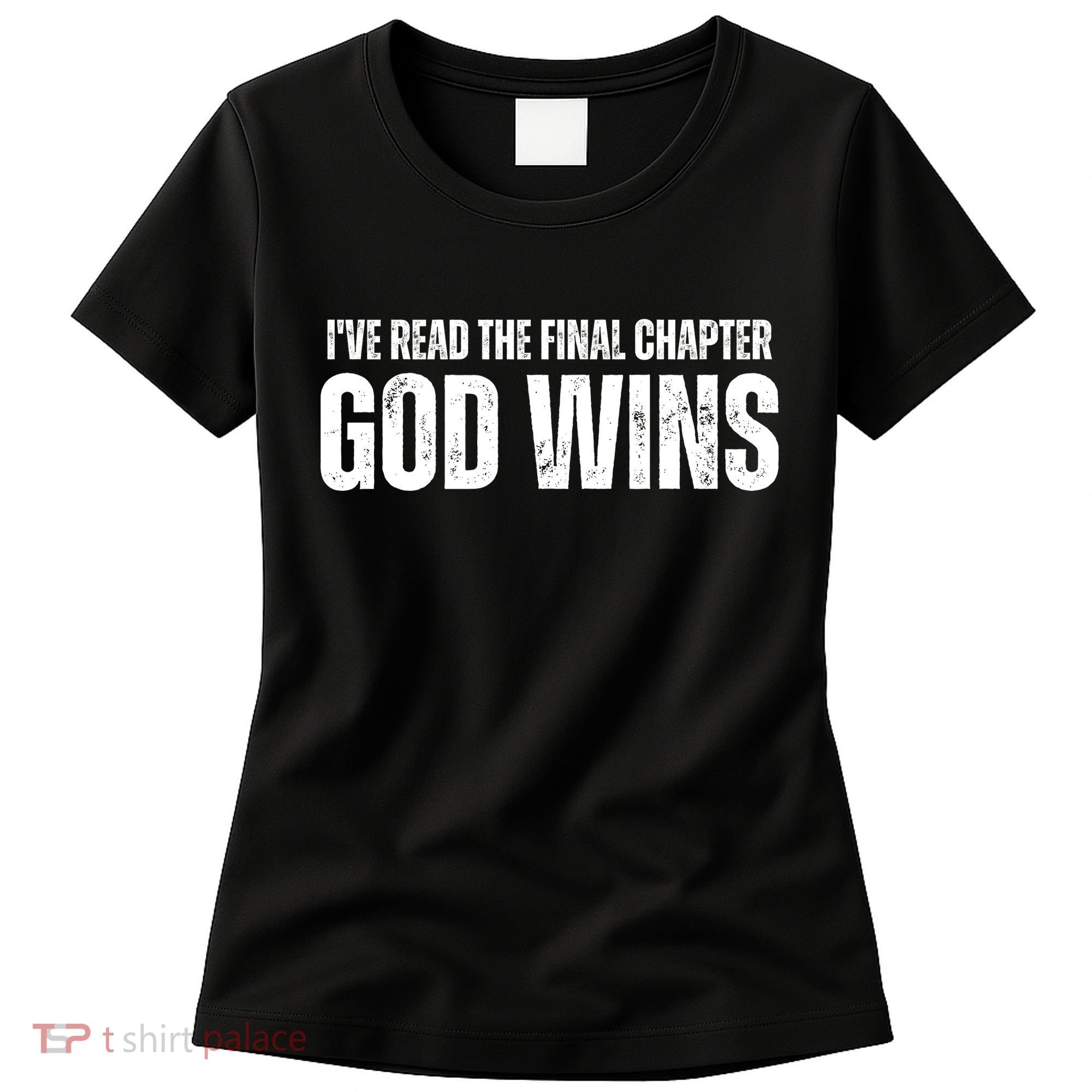 I've Read The Final Chapter God Wins Women's T-Shirt