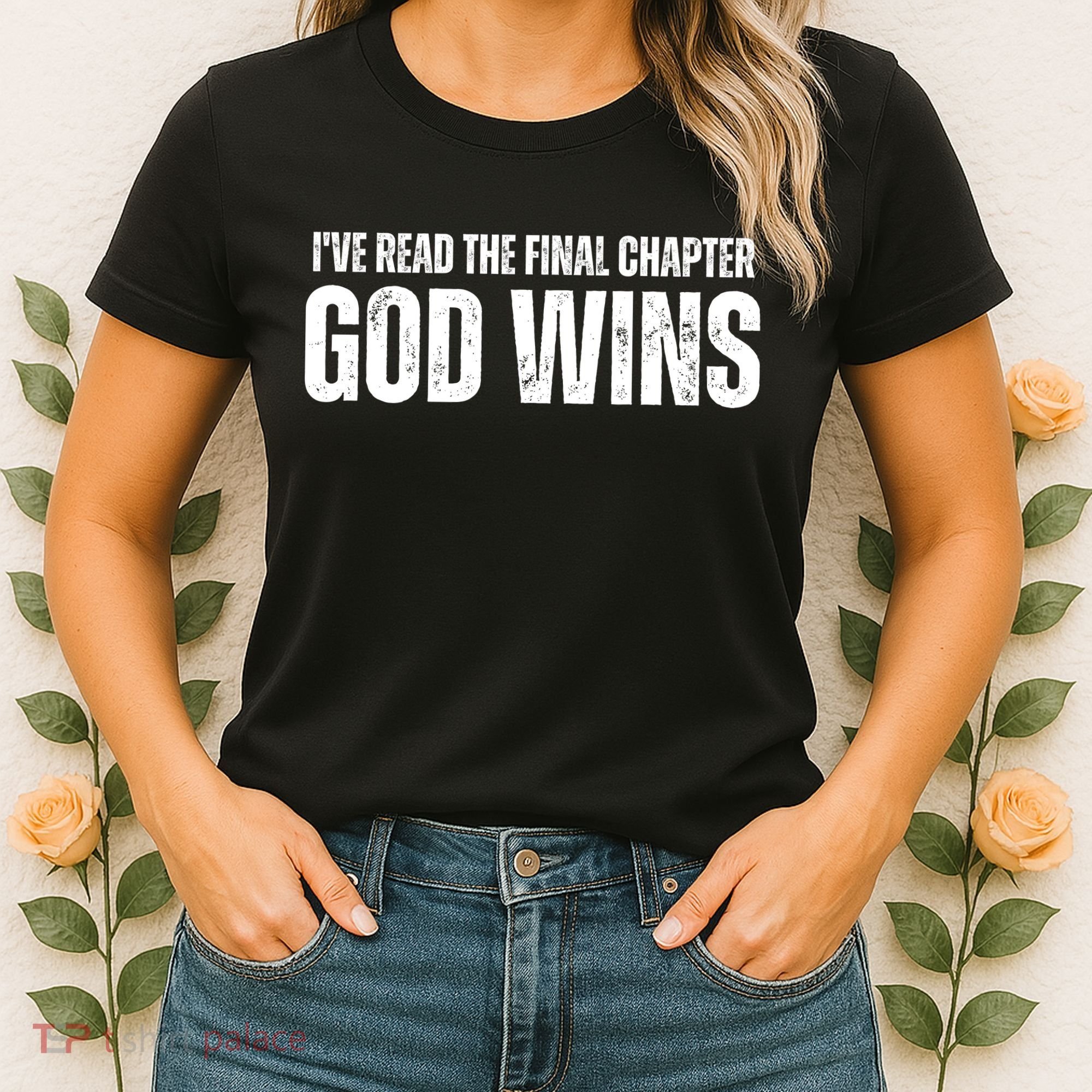I've Read The Final Chapter God Wins Women's T-Shirt