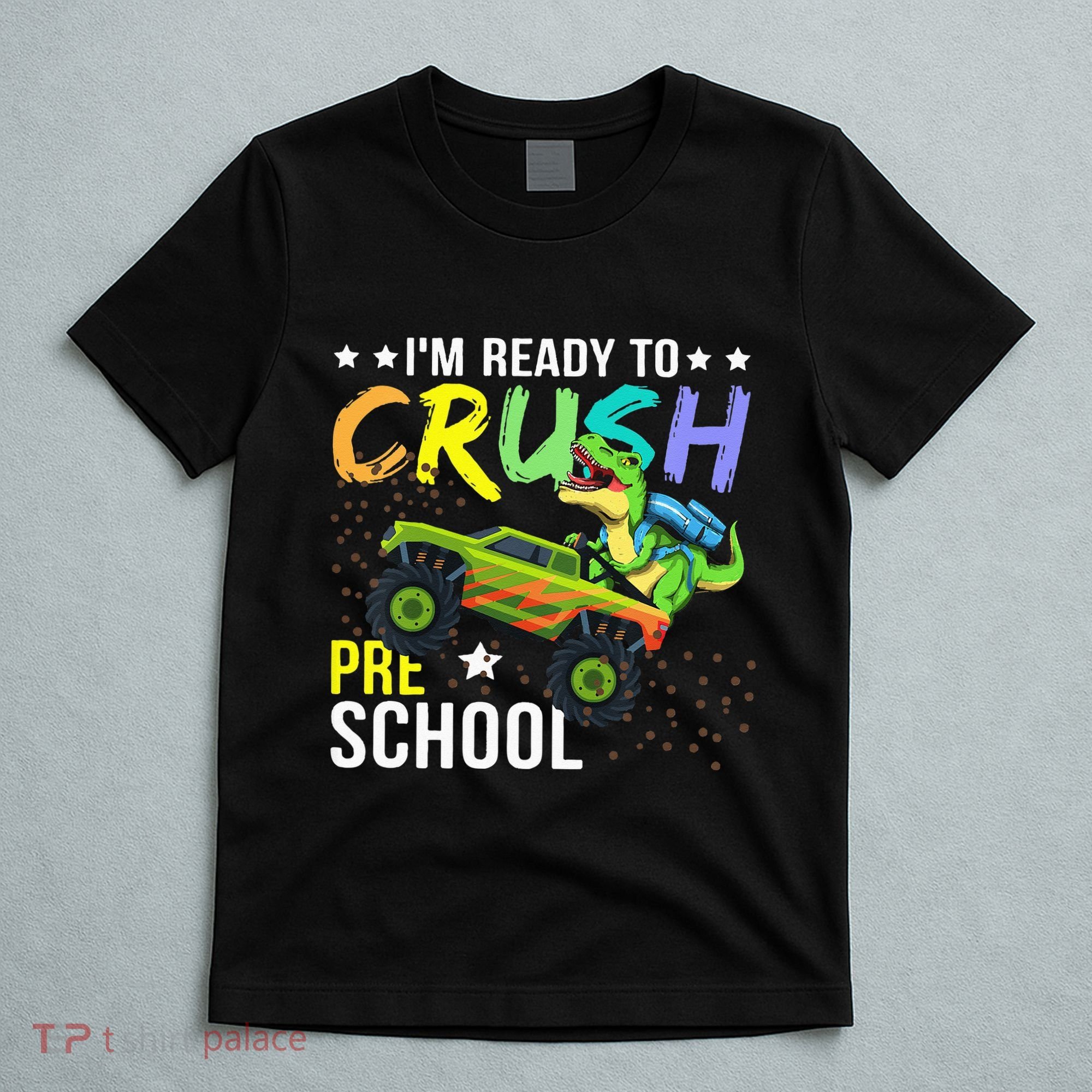 I'm Ready to Crush Kindergarten Dinosaur Back to School T-Shirt
