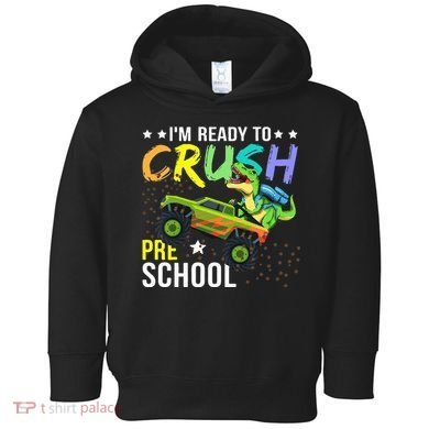 I'm Ready to Crush Kindergarten Dinosaur Back to School Toddler Hoodie