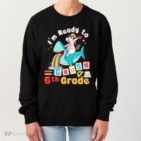 Im Ready To Crush 6Th Grade First Day Of Sixth Grade Meaningful Gift Women's Sweatshirt thumb 0
