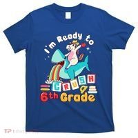 Im Ready To Crush 6Th Grade First Day Of Sixth Grade Meaningful Gift T-Shirt thumb 0