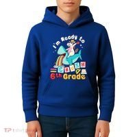 Im Ready To Crush 6Th Grade First Day Of Sixth Grade Meaningful Gift Kids Hoodie thumb 4