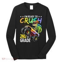 Im Ready To Crush 2nd Grade Dinosaur First Day Of School Long Sleeve Shirt thumb 0